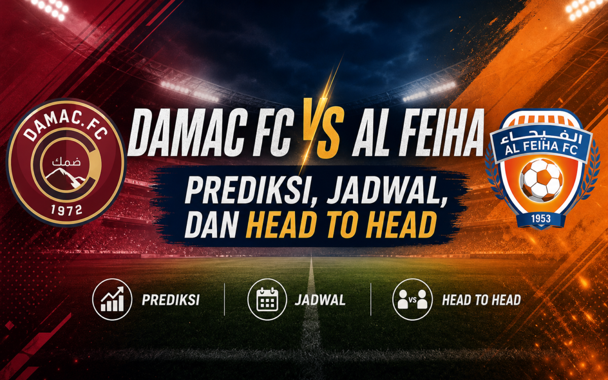 damac - Damac FC vs Al Feiha: Prediksi, Jadwal, dan Head to Head
