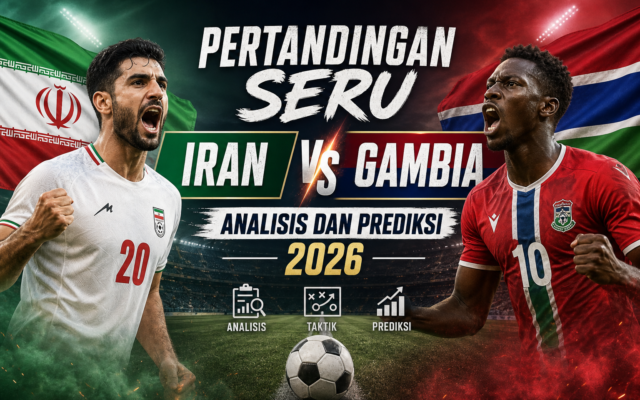 iran - Pertandingan Seru Iran vs Gambia: Analisis dan Prediksi 2026