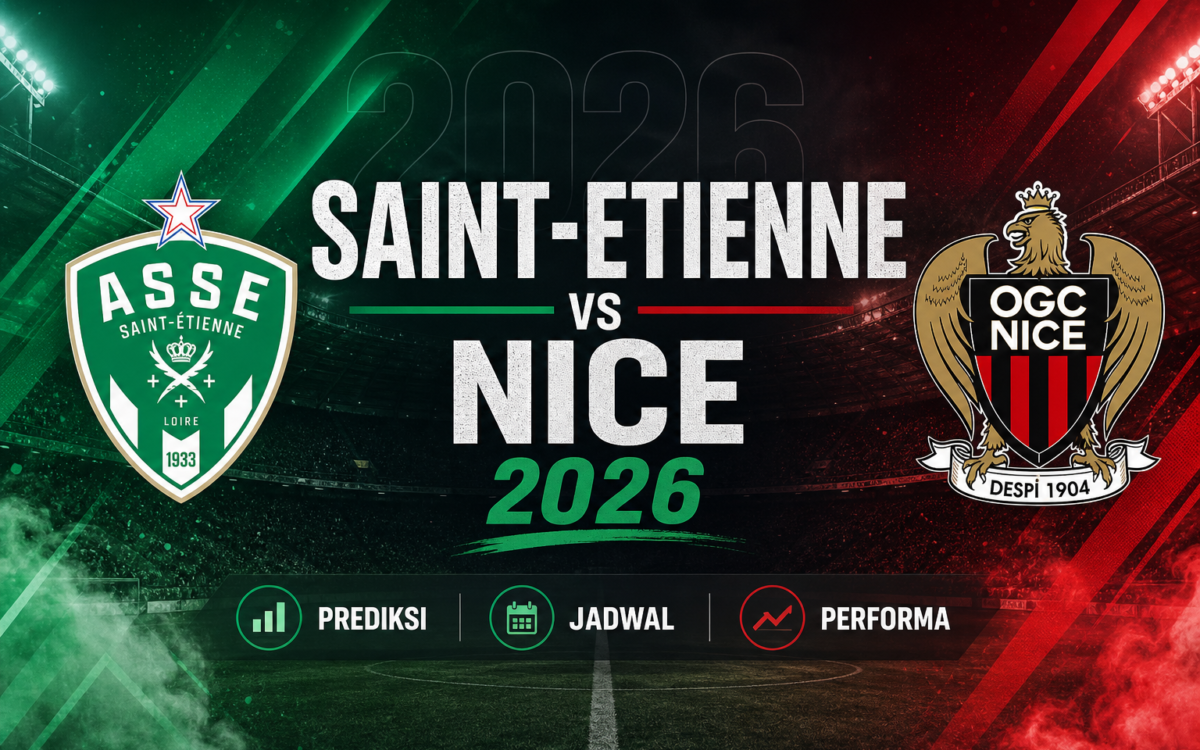 nice - Saint-Etienne vs Nice 2026: Prediksi, Jadwal, dan Performa