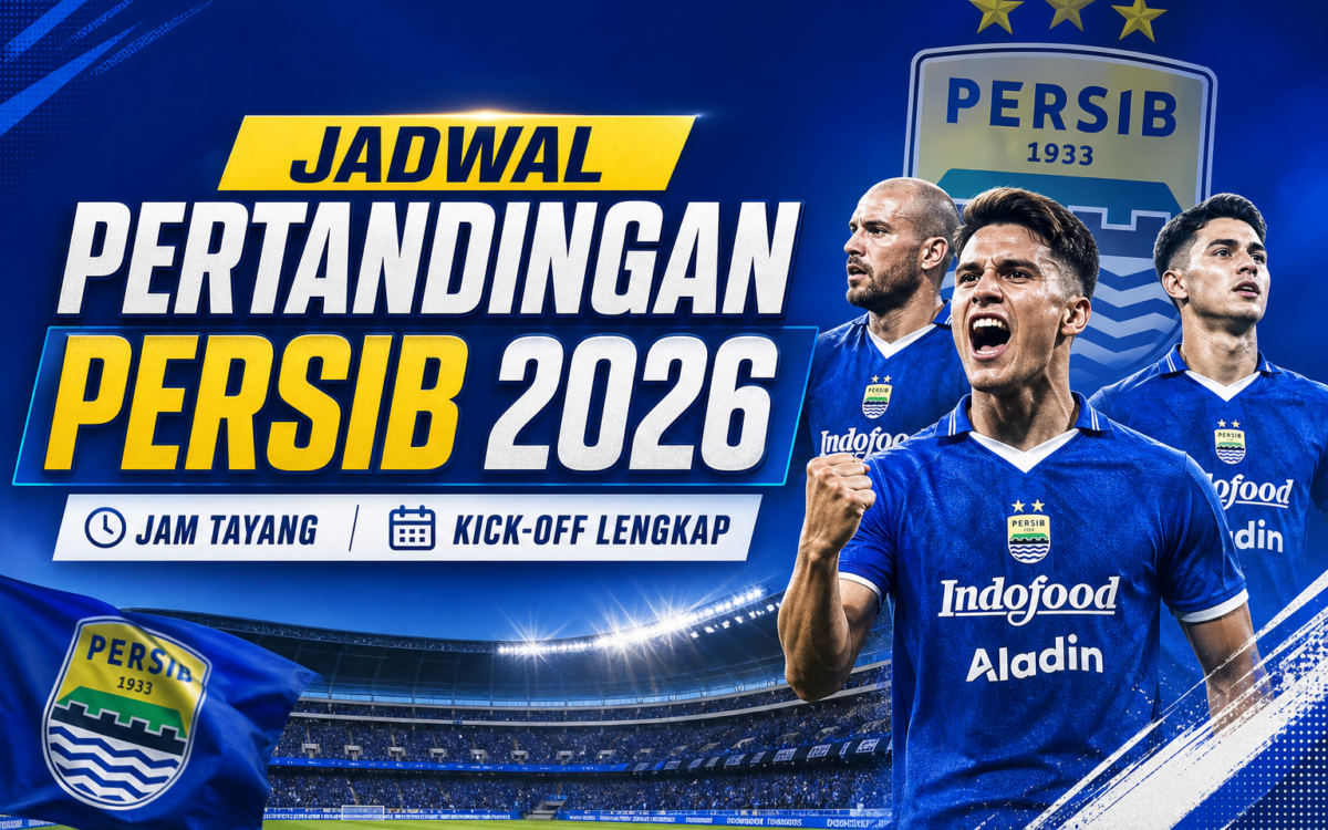persib - Jadwal Pertandingan Persib 2026: Jam Tayang dan Kick-off Lengkap