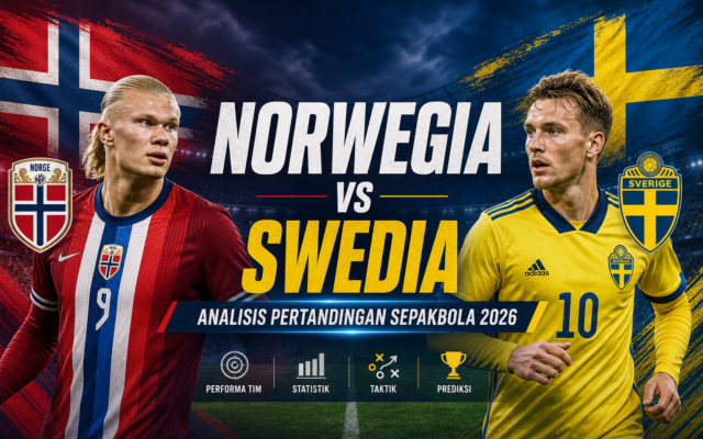 norwegia - Norwegia vs Swedia: Analisis Pertandingan Sepakbola 2026