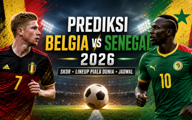 belgia - Prediksi Belgia vs Senegal 2026: Skor, Lineup Piala Dunia dan Jadwal