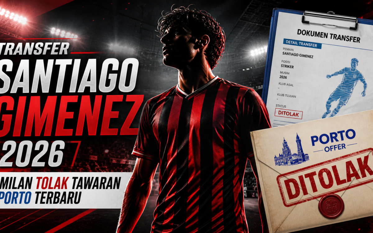 gimenez - Transfer Santiago Gimenez 2026: Milan Tolak Tawaran Porto Terbaru