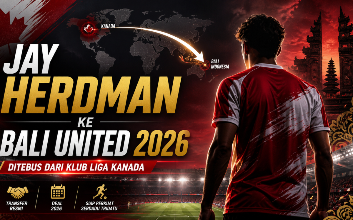 herdman - Jay Herdman ke Bali United 2026: Ditebus dari Klub Liga Kanada