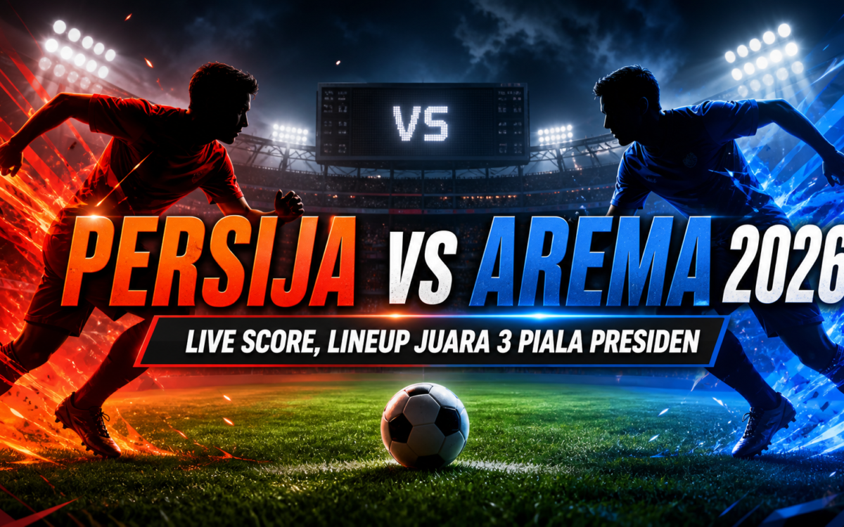 persija - Persija vs Arema 2026: Live Score, Lineup Juara 3 Piala Presiden