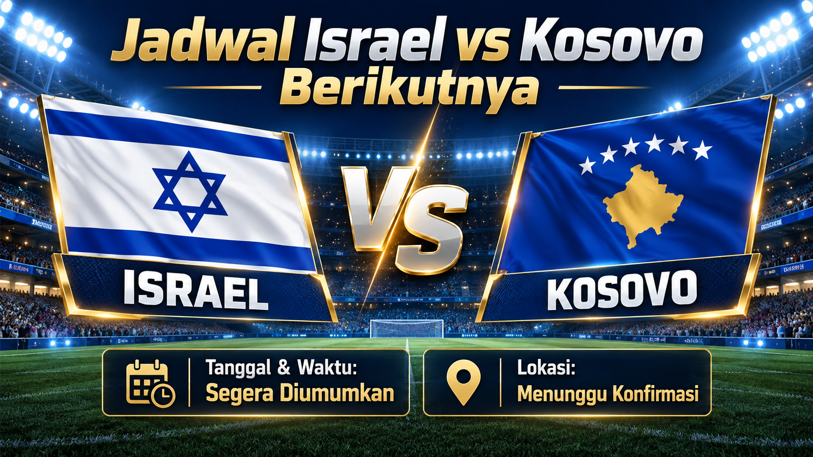 Jadwal Israel vs Kosovo Berikutnya - israel