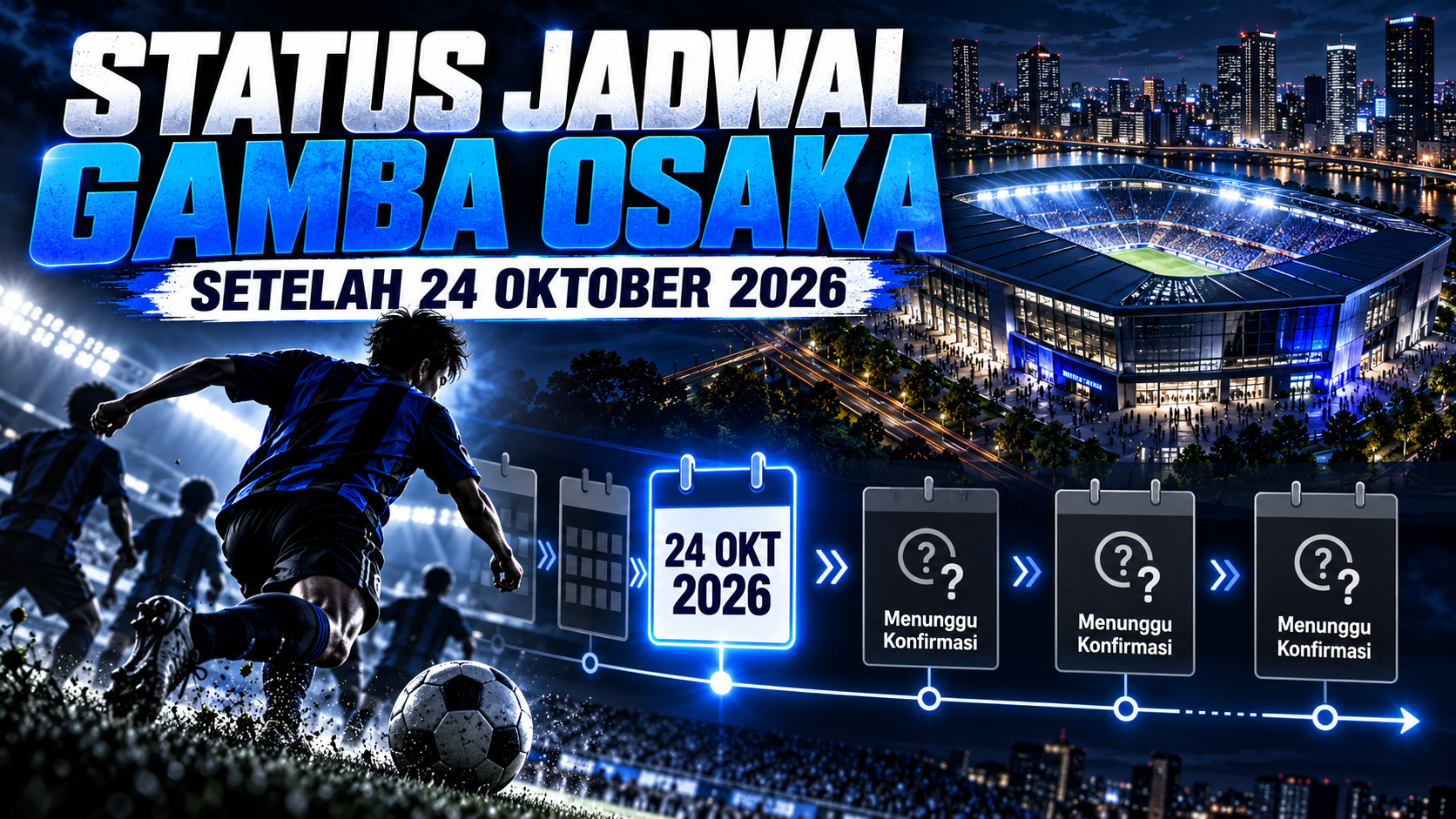 Status Jadwal Gamba Osaka Setelah 24 Oktober 2026 - gamba