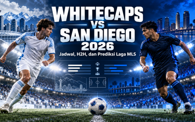whitecaps - Whitecaps vs San Diego 2026: Jadwal, H2H, dan Prediksi Laga MLS